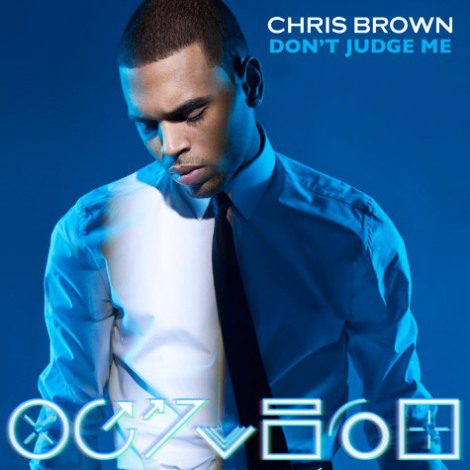 'Don't Judge Me' es el nuevo single y videoclip de Chris Brown