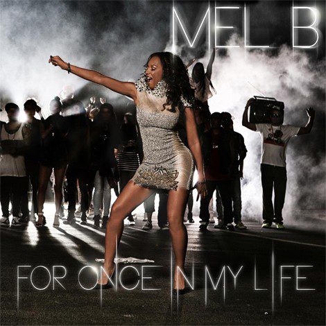 'For Once In My Life' es el nuevo single y videoclip de Mel B