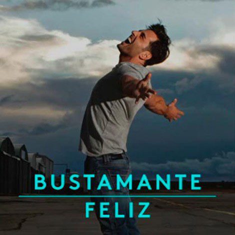 Bustamante estrena 'Feliz', single adelanto de su séptimo disco de estudio