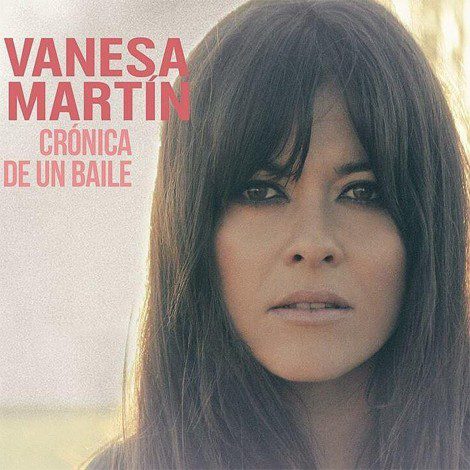 Así es 'Crónica de un baile', el nuevo disco de Vanesa Martín