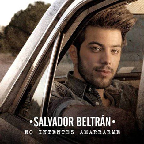 Salvador Beltrán publica nuevo single: 'No intentes amarrarme'
