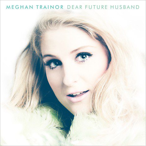 De 'All About That Bass' a 'Dear Future Husband': Repaso al meteórico ascenso de Meghan Trainor