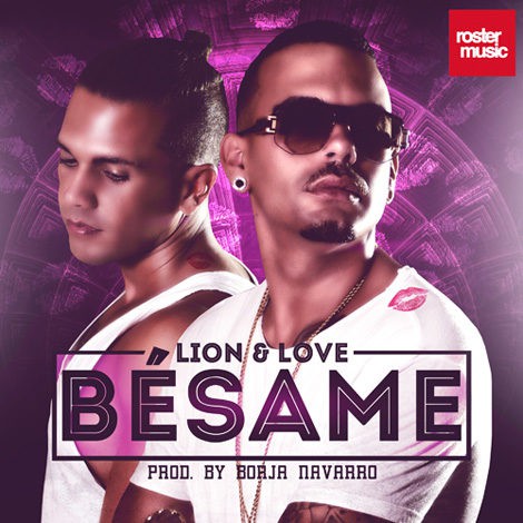 Portada de 'Bésame', el nuevo single de Lion & Love producido por Borja Navarro