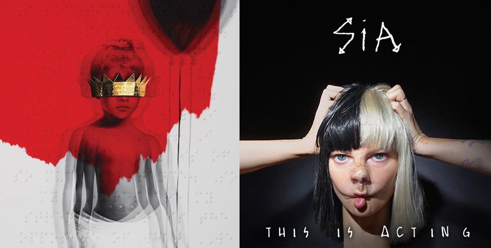 El disco 'Anti' de la cantante Rihanna y 'This is Acting' de Sia