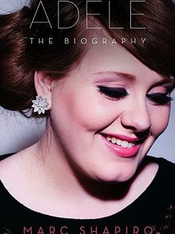 El 17 de julio se publica el libro 'Adele, the biography', escrito por Marc Shapiro