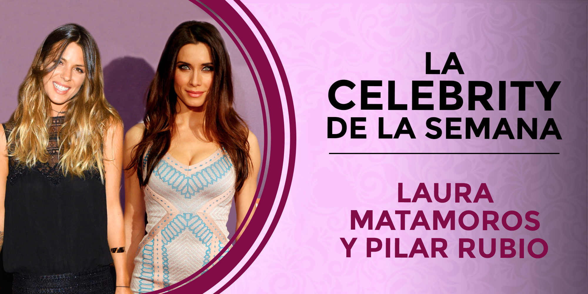 Laura Matamoros y Pilar Rubio, celebrities de la semana por sus sorprendentes embarazos