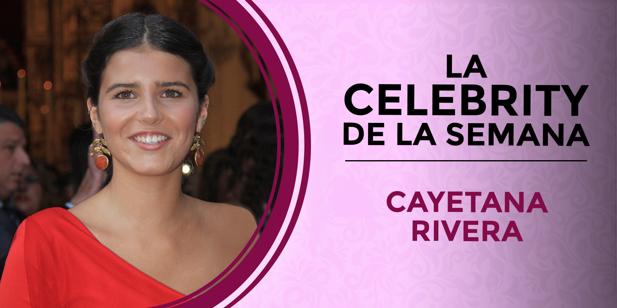 Cayetana Rivera se convierte en la celebrity de la semana por cumplir la mayoría de edad