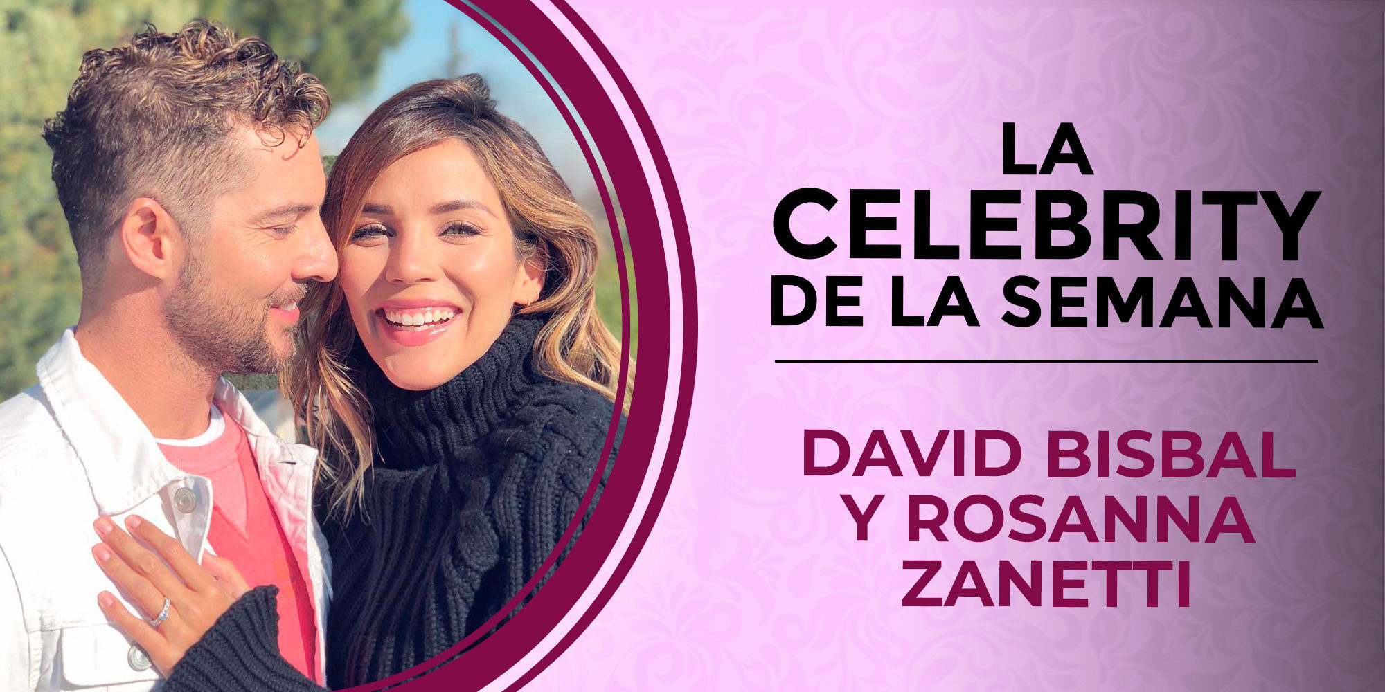 David Bisbal y Rosanna Zanetti se convierten en las celebrities de la semana tras anunciar su compromiso