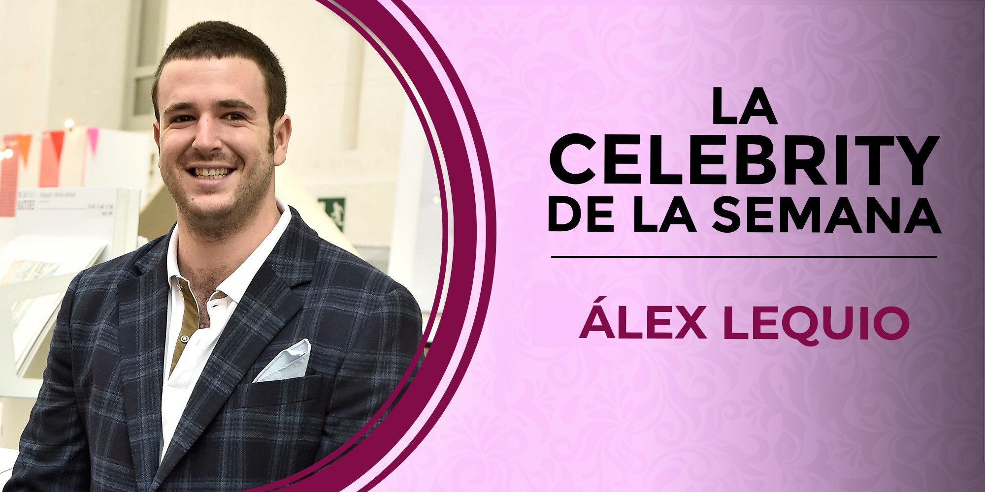 Álex Lequio, celebrity de la semana por su regreso a España tras luchar contra el cáncer en Estados Unidos