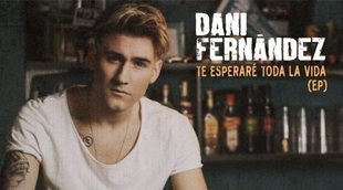 Dani Fernández se estrena en solitario con el EP 'Te esperaré toda la vida'